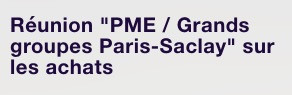 4 dcembre 2018 - Runion  PME - grands groupes Paris - Saclay  sur les achats